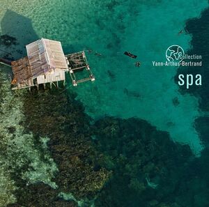 Spa: Coll Yann Arthus-Bertrand / Various