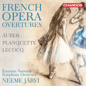 Auber, Lecocq & Planquette: French Opera Overtures