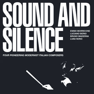 Sound & Silence: Four Pioneering Modernist Italian Composers