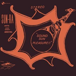Sound Sun Pleasure / We Travel The Space Ways - Limited 180-Gram Vinyl