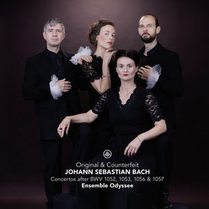 Original & Counterfeit - Concertos after BWV 1052, 1053, 1056 & 1057
