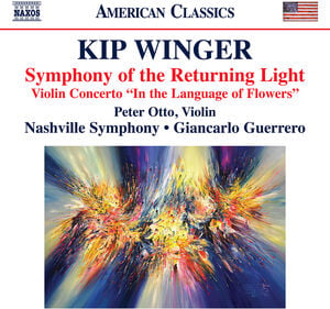 Kip Winger: Symphony of the Returning Light; Violin Concerto in the Language of Flowers