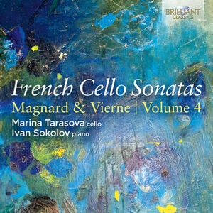 French Cello Sonatas, Vol. 4 - Magnard & Vierne