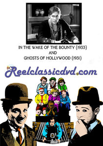 In the Wake of the Bounty / Ghosts of Hollywood