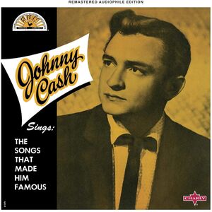 Johnny Cash Sings The Songs That Made Him Famous