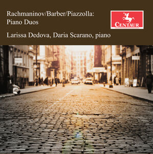 Rachmaninoff, Barber & Piazzolla: Piano Duos