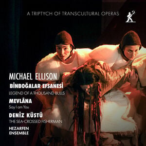 Michael Ellison: A triptych of transcultural operas
