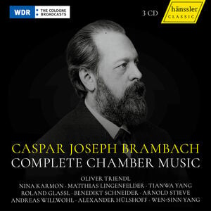 Caspar Joseph Brambach: Complete Chamber Music