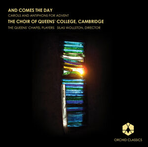 Comes the Day: Carols and Antiphons for Advent