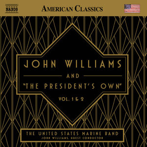 John Williams and The President's Own, Vol. 1 & 2