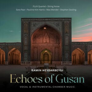 Ramin Heydarbeygi: Echoes of Gusan