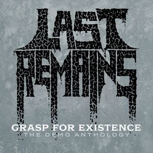 Grasp For Existence :the Demo Anthology