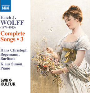 Wolff: Complete Songs, Vol.  3