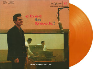 Chet Is Back - Limited 180-Gram Orange Colored Vinyl