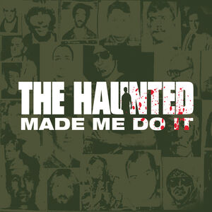 The Haunted Made Me Do It