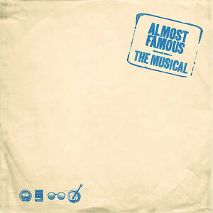 Almost Famous The Musical: 1973 Bootleg (Original Cast Recording)