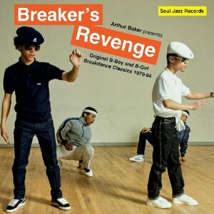 Arthur Baker Presents Breakers Revenge - Original B-Boy and B-Girl   Breakdance Classics 1970-84
