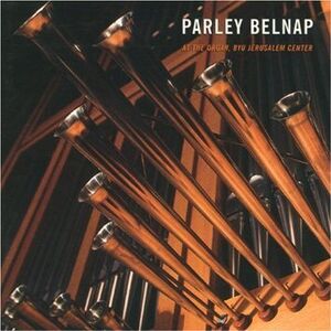 Parley Belnap at the Organ