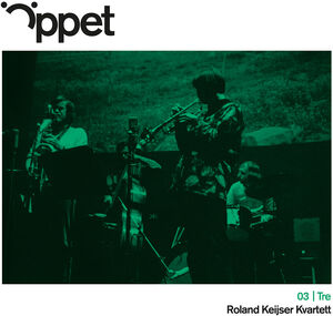 Oppet Tre -  Roland Keijser Kvartett