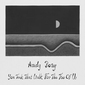 You Took That Walk For The Two Of Us