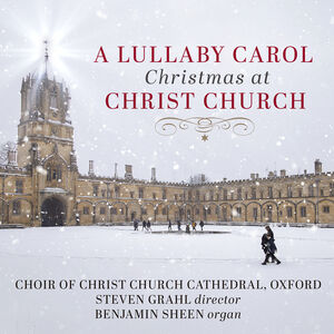 A Lullaby Carol - Christmas at Christ Church