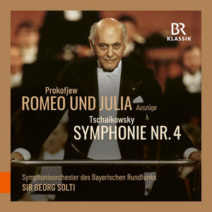 Prokofiev: Romeo & Julia; Tchaikovsky: Symphony No. 4