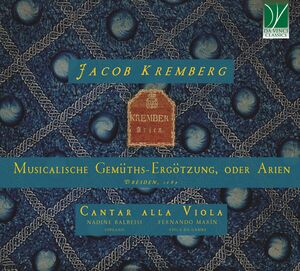 Jacob Kremberg: Musicalische Gemuths-ergotzung Oder Arien Dresden 1689