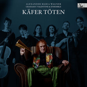 Kafer toten - Lieder Cycle by Alexander Maria Wagner (b. 1995) - Special Edition Vinyl