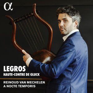 Legros - Haute-Contre de Gluck