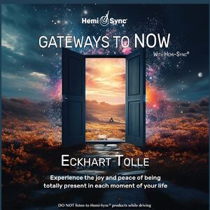Gateways To Now With Hemi-sync