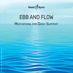 Ebb And Flow: Meditations For Grief Support (Various Artists)