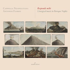 Responde Mihi - Liturgical Music in Baroque Naples