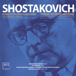 Shostakovich: Sonatas for Violin, Piano, and Orchestra