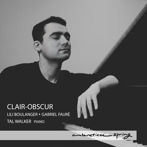 Clair-Obscur - Lili Boulanger & Gabriel Faure