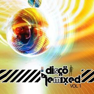 Disco Remixed Vol. 1 / Various