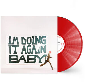 I'm Doing it Again Baby! - Limited Edition Red Vinyl