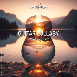 Guitar Lullaby With Hemi-sync