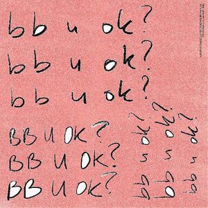 Bb U Ok?