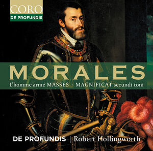 Morales: L’homme arme Masses; Magnificat secundi toni