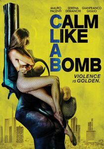 Calm Like a Bomb