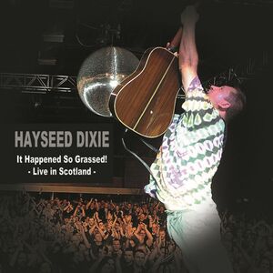 It Happened So Grassed: Live In Scotland
