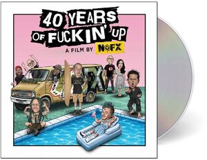 40 Years of Fuckin' Up (Original Soundtrack)