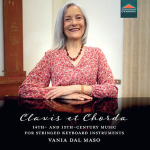 Clavis et Chorda, 14th- and 15th-century music for stringed keyboard instruments