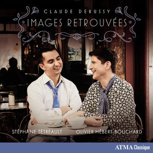 Claude Debussy: Images Retrouvees