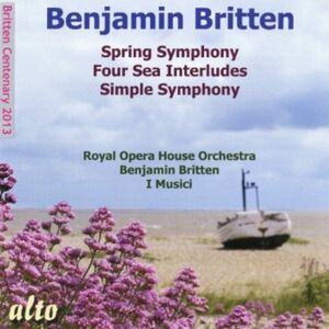 Britten Spring Symphony / Four Sea Inte