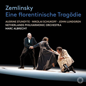 Zemlinsky: Eine florentinische Tragödie