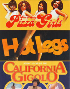 Hot and Saucy Pizza Girls / Hot Legs / California Gigolo