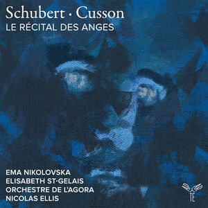 Schubert Cusson: Le Recital des anges