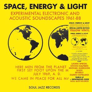 Space, Energy & Light: Experimental Electronic And Acoustic  Soundscapes 1961-88