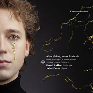 Alma Mahler, lovers & friends - Lieder by Korngold, A. Mahler, Pfitzner, Schreker, Walter & Zemlinsky